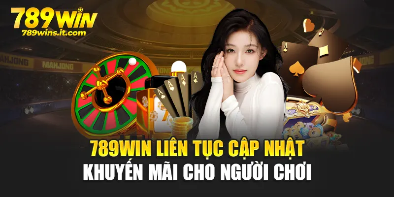 789WIN liên tục cập nhật khuyến mãi cho người chơi