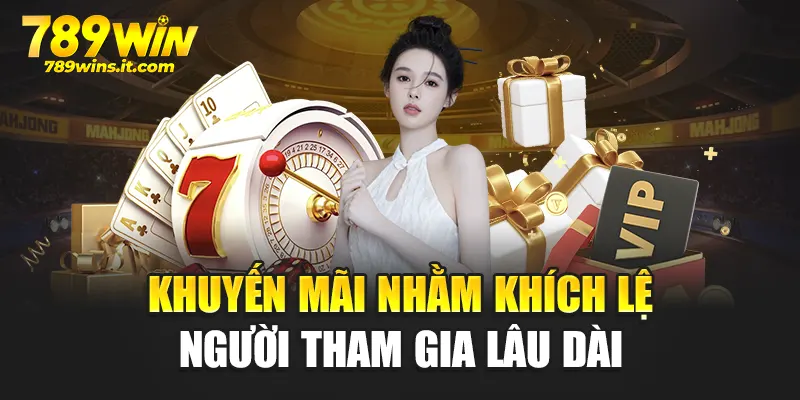 Khuyến mãi nhằm khích lệ người tham gia lâu dài
