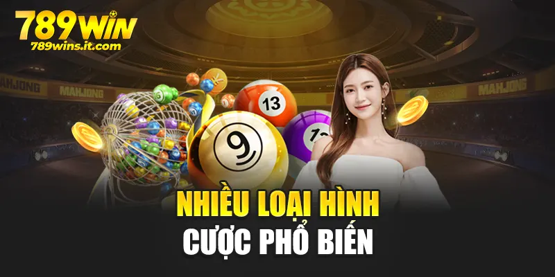 Nhiều loại hình cược phổ biến